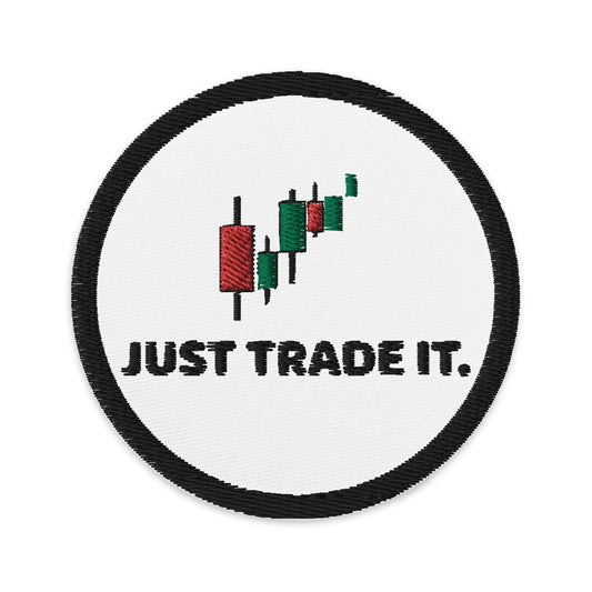 Just Trade It Patch | Stock Market Embroidered Patch