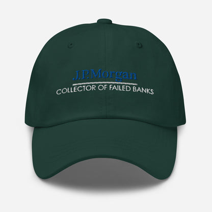 JP Morgan Collector of Failed Banks Dad Hat: Finance Humor Gift
