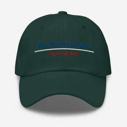 Federal Reserve "Fight Me Bro" Dad Hat - Finance Humor Gift
