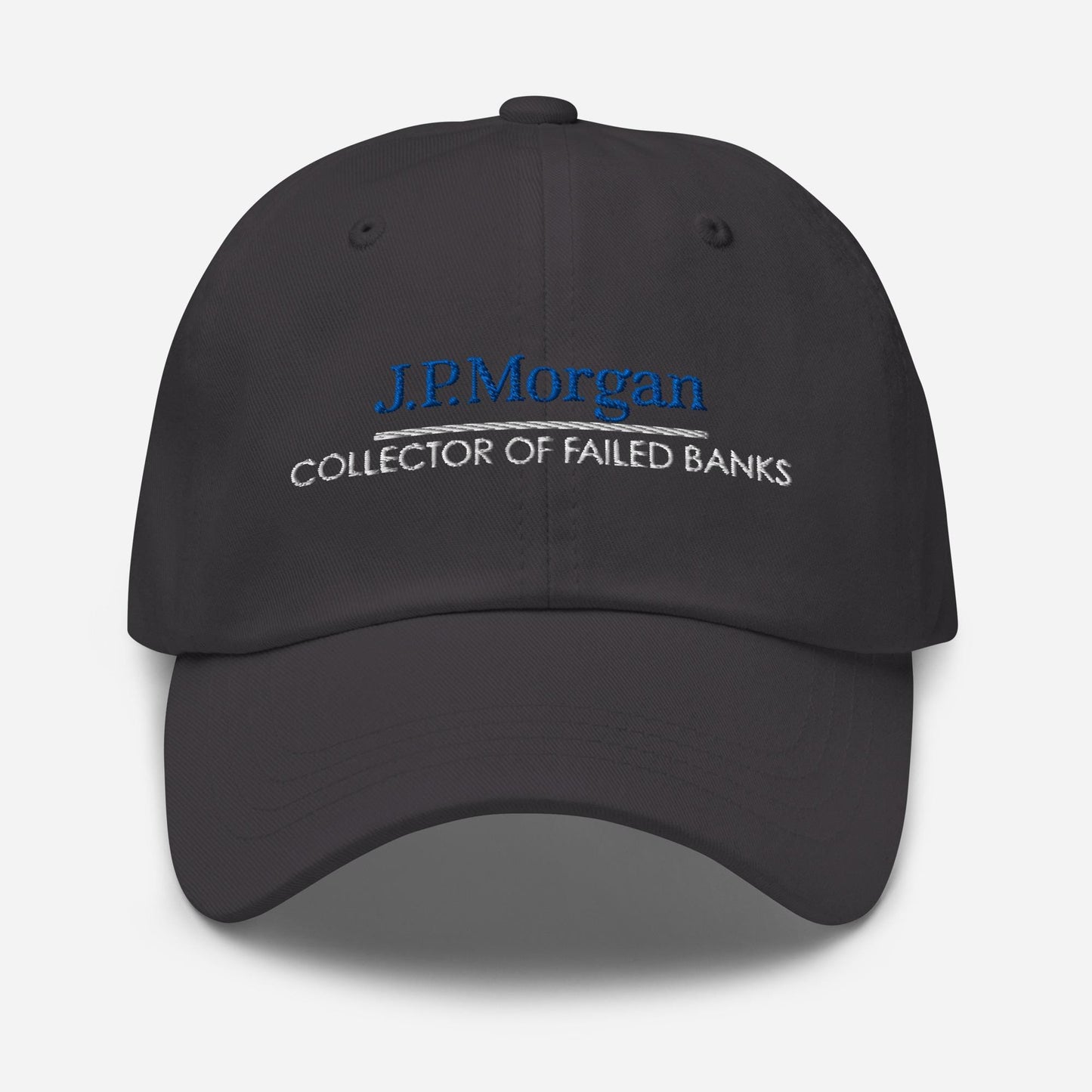 JP Morgan Collector of Failed Banks Dad Hat: Finance Humor Gift
