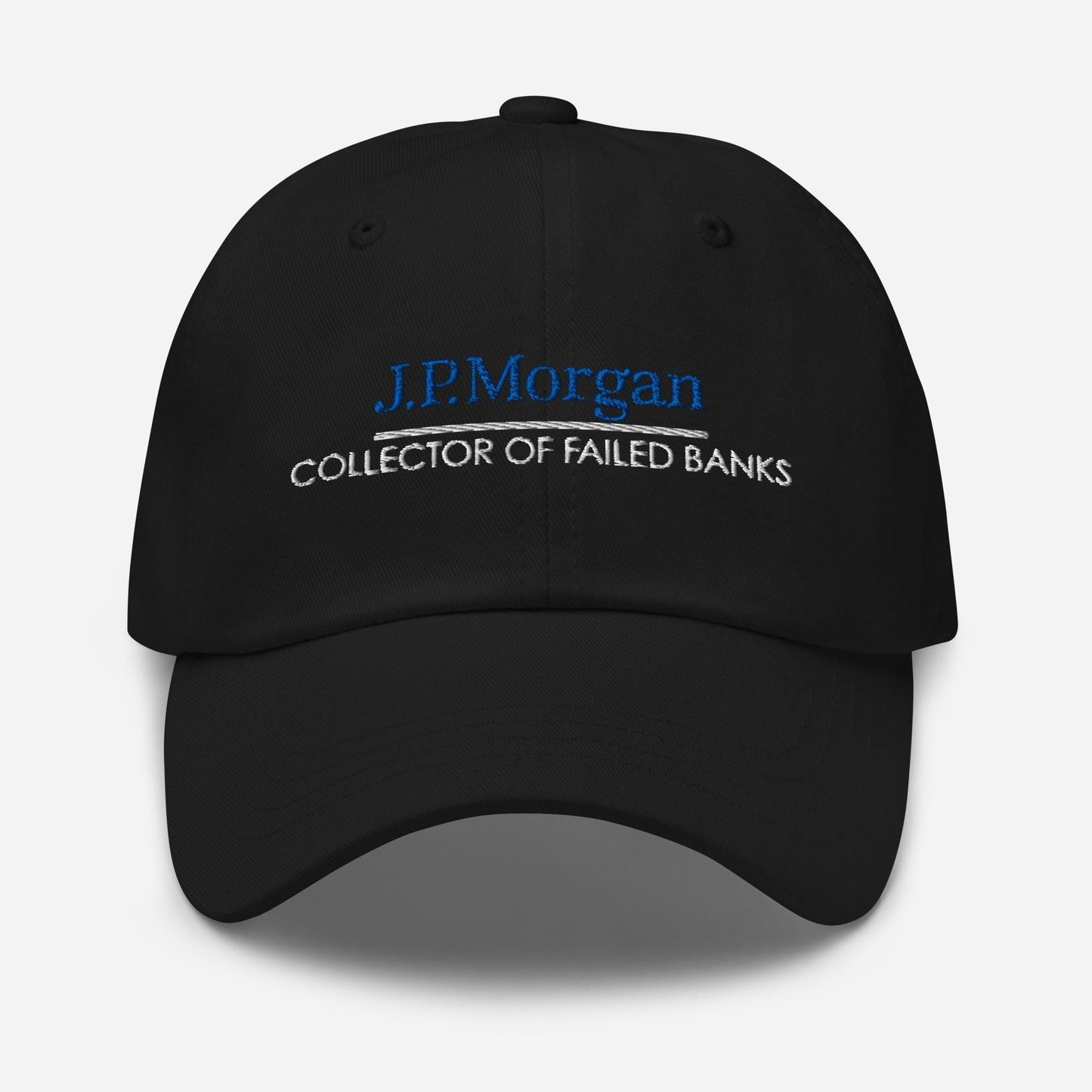 JP Morgan Collector of Failed Banks Dad Hat: Finance Humor Gift