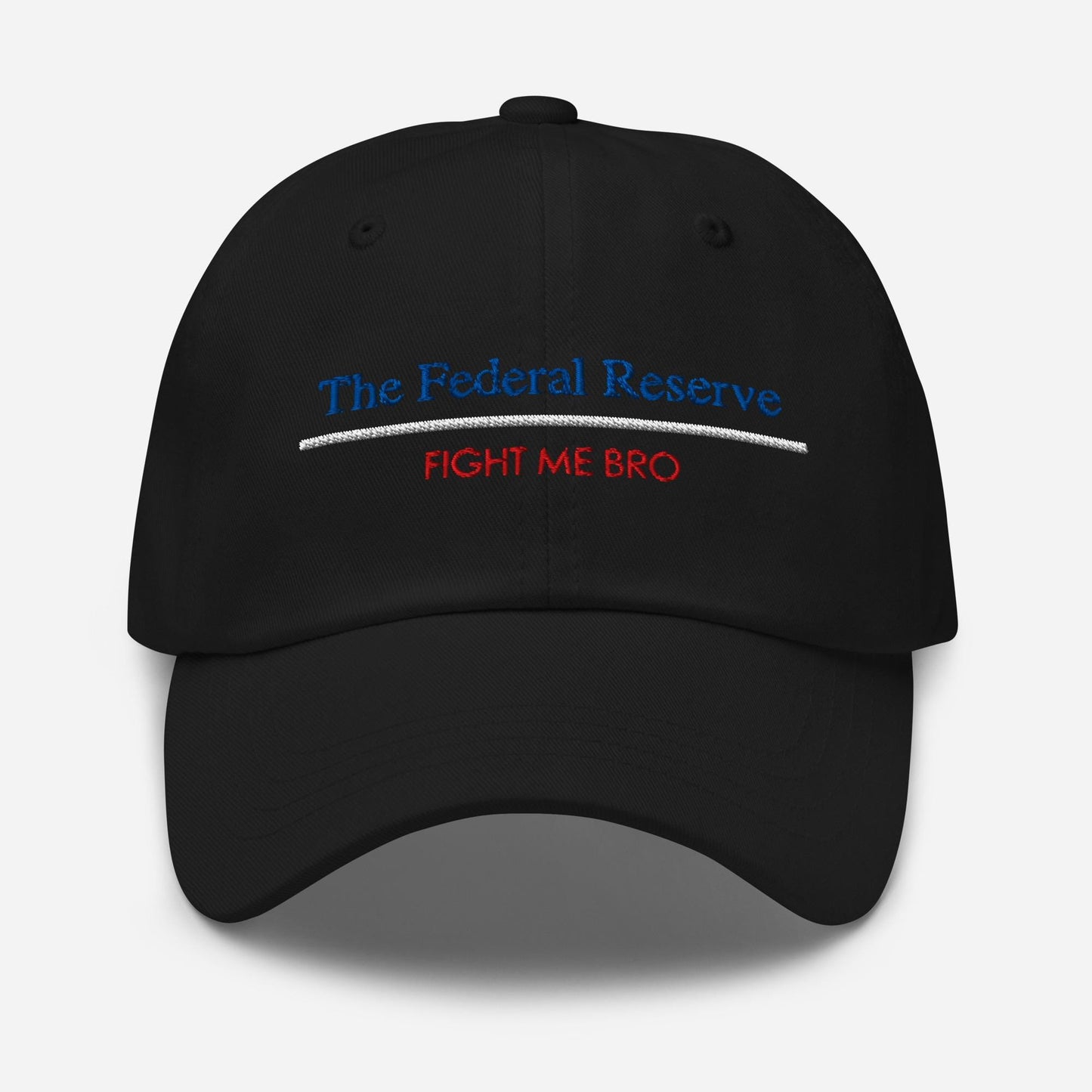Federal Reserve "Fight Me Bro" Dad Hat - Finance Humor Gift