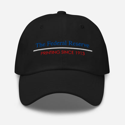 Federal Reserve 'Printing Since 1913' Dad Hat - Finance Humor