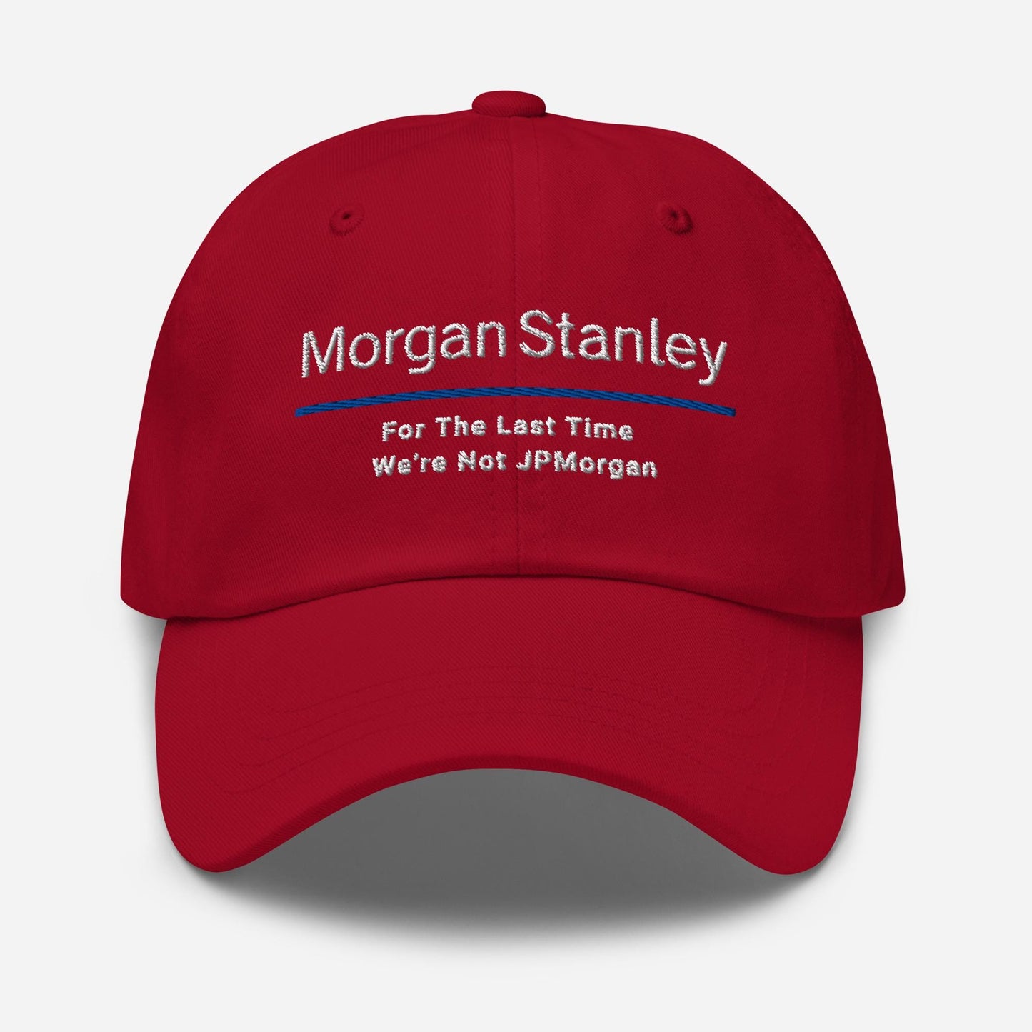 Morgan Stanley Parody Dad Hat: Finance Humor Gift For The Last Time We're Not JPMorgan